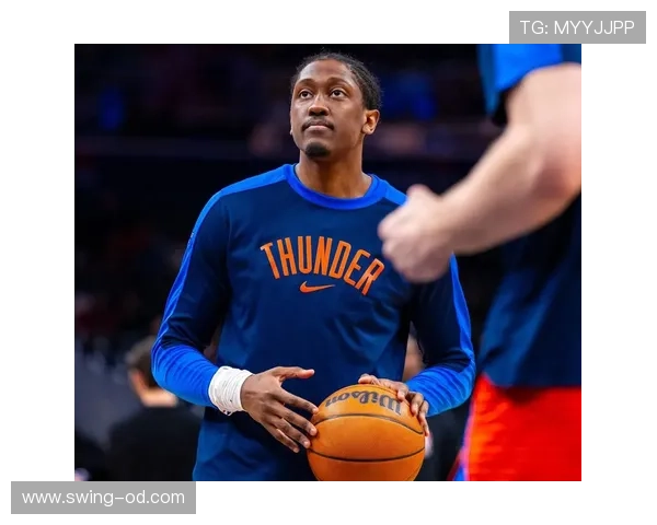 杰伦·威廉姆斯挡拆突破效率提升显著助攻率超越队友